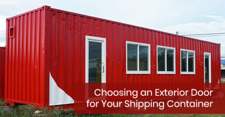 Choosing an Exterior Door for Your Shipping Container