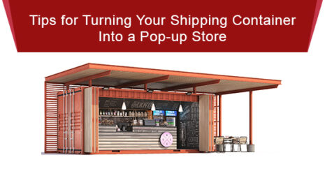 Tips for Turning Your Shipping Container Into a Pop-up Store