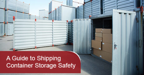 A Guide to Shipping Container Storage Safety