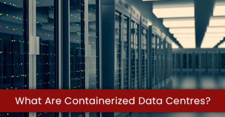 What Are Containerized Data Centres?