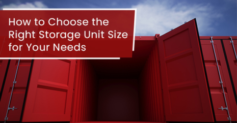 How to Choose the Right Storage Unit Size for Your Needs