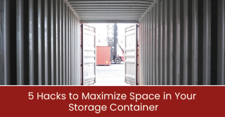 5 Hacks to Maximize Space in Your Storage Container