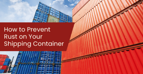 How to Prevent Rust on Your Shipping Container