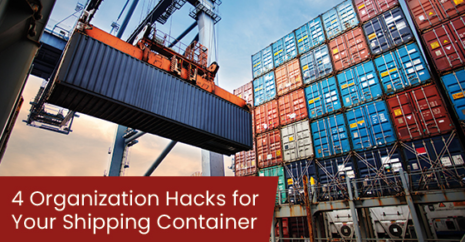 4 Organization Hacks for Your Shipping Container